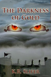 Darkness of Gold cover, by K.R. Slifer